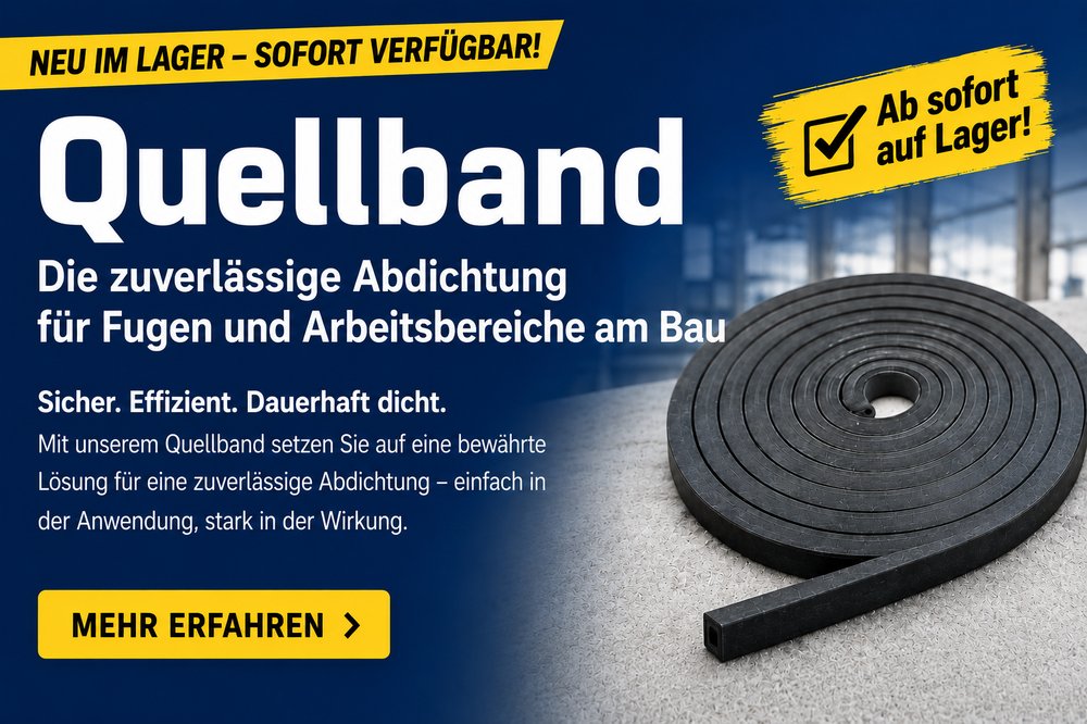 Quellband – Die zuverlässige Abdichtung für Fugen und Arbeitsbereiche am Bau. Ab sofort auf Lager. Mehr erfahren.